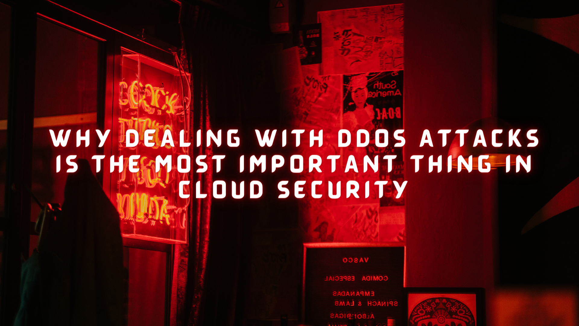 Why Dealing With DDoS Attacks Is The Most Important Thing In Cloud Security