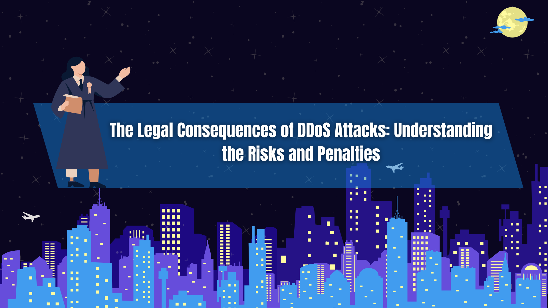 The Legal Consequences of DDoS Attacks Understanding the Risks and Penalties