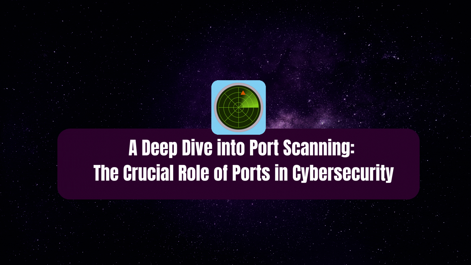 A Deep Dive into Port Scanning The Crucial Role of Ports in Cybersecurity