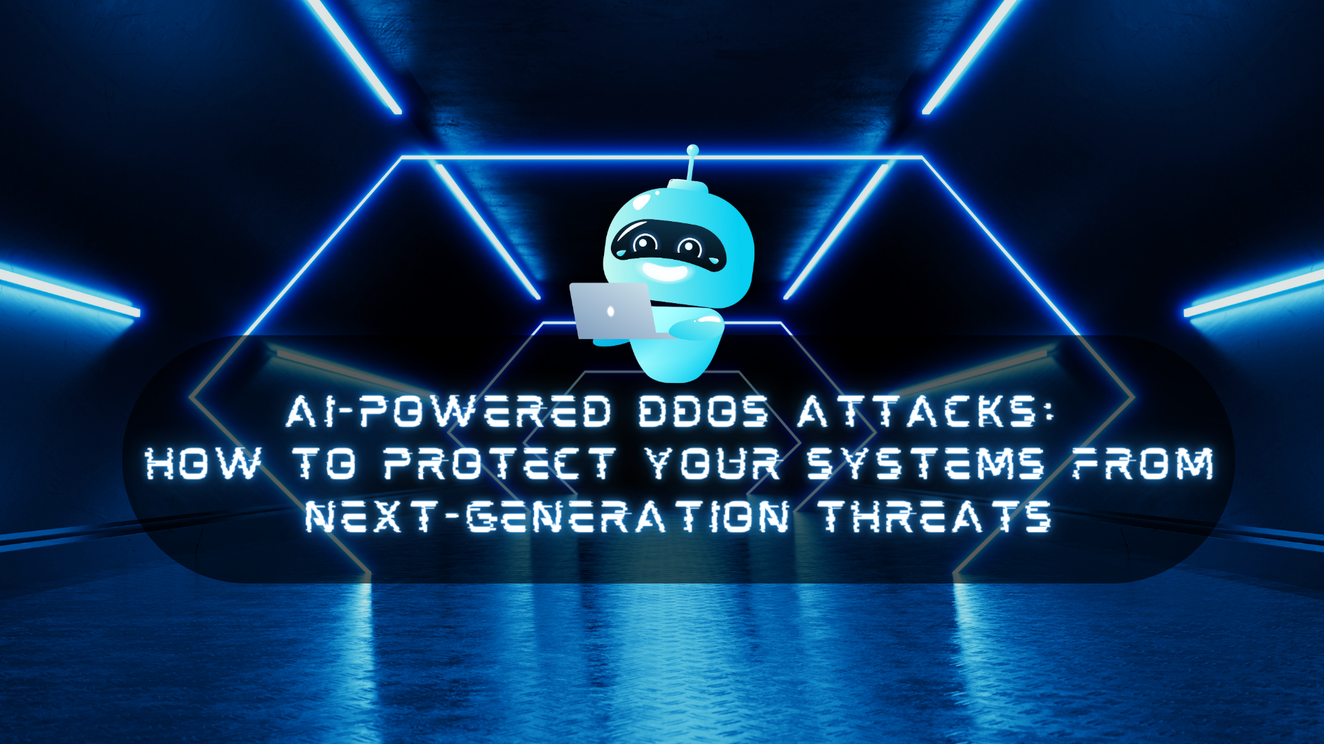 AI-Powered DDoS Attacks How to Protect Your Systems from Next-Generation Threats