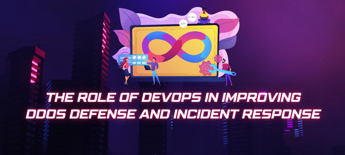 The role of DevOps in improving DDoS defense and incident response